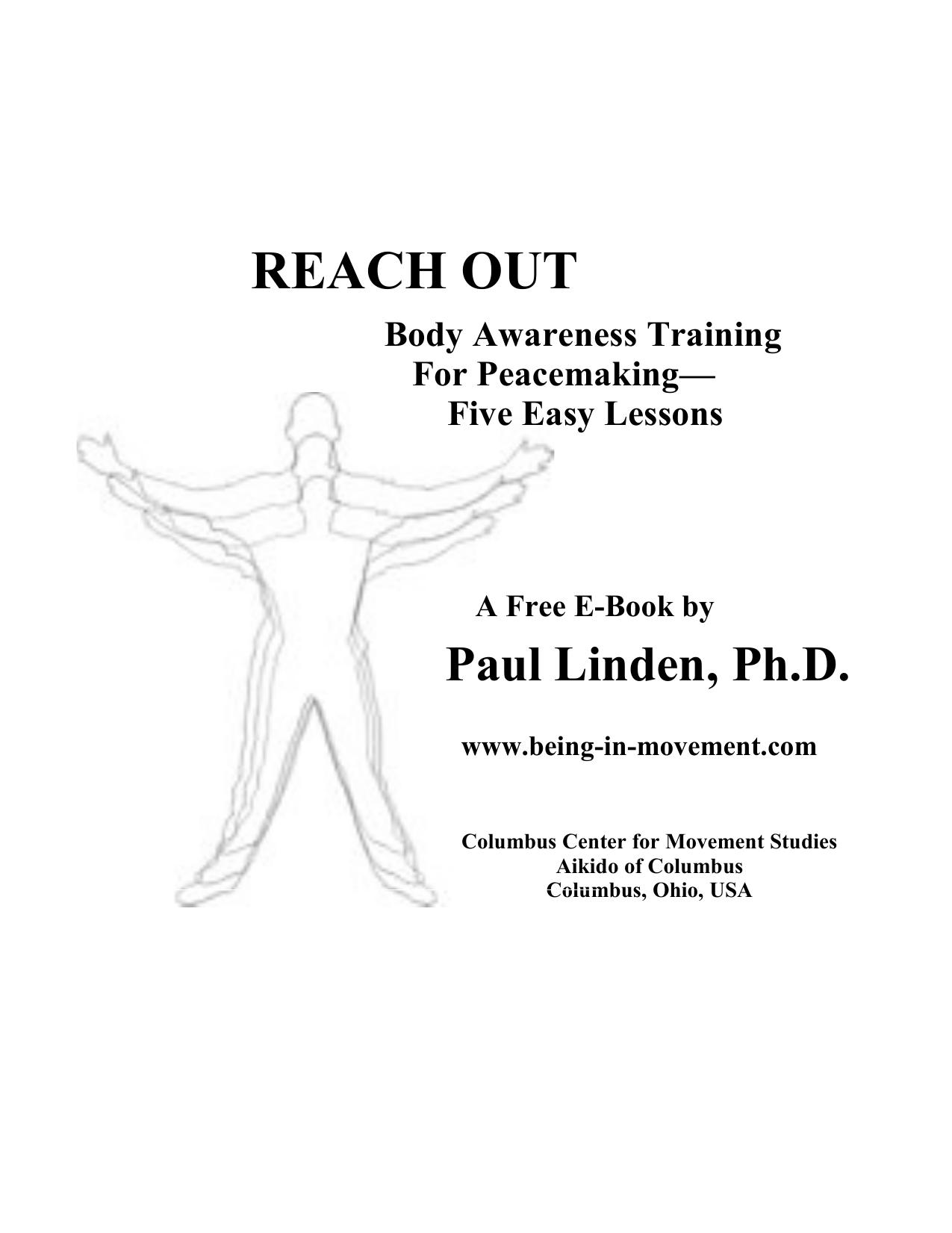 Reach Out: Body Awareness Training For Peacemaking â Five Easy Lessons by Paul Linden