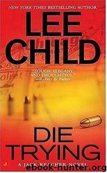 Reacher [02] Die Trying by Lee Child