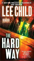 Reacher [10] The Hard Way by Lee Child