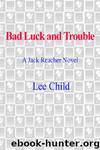 Reacher [11] Bad Luck and Trouble by Lee Child