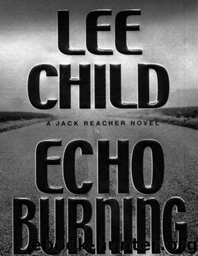 Reacher 05 - Echo Burning by Lee Child