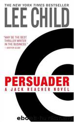 Reacher 07 - Persuade by Lee Child