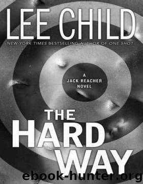 Reacher 10 - The Hard Way by Lee Child