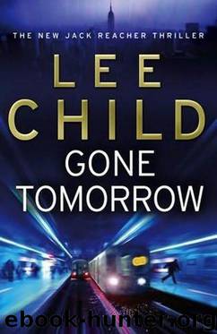 Reacher 13 - Gone Tomorrow by Lee Child