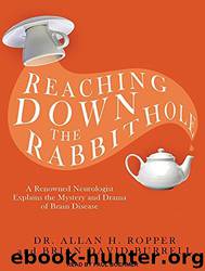 Reaching Down the Rabbit Hole by Allan H. Ropper