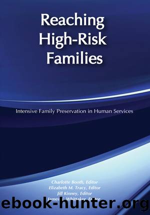 Reaching High-Risk Families: Intensive Family Preservation in Human Services by James K. Whittaker