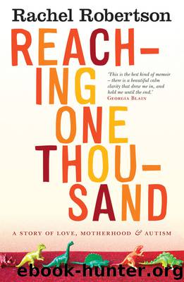 Reaching One Thousand by Robertson Rachel;