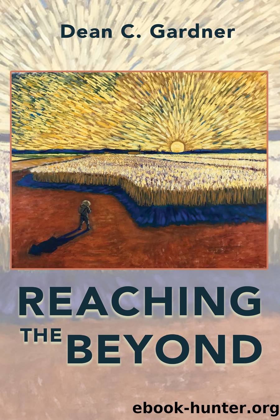 Reaching The Beyond by Dean C. Gardner
