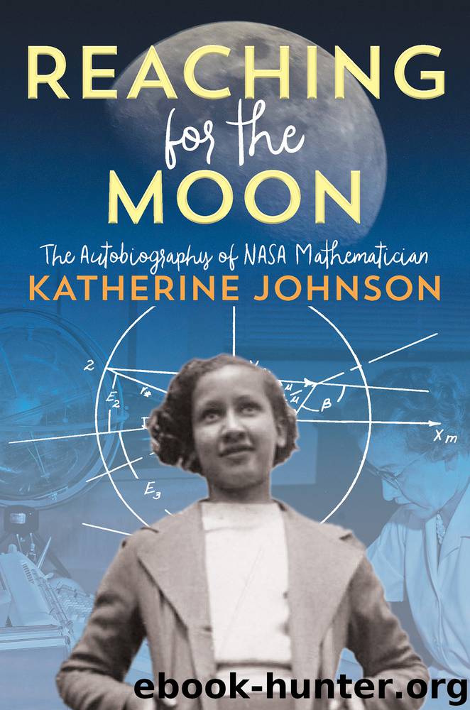 Reaching for the Moon by Katherine Johnson