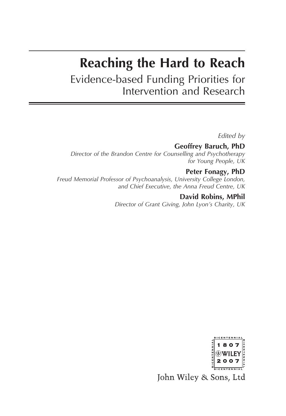 Reaching the Hard to Reach: Evidence-based Funding Priorities for Intervention and Research by Geoffrey Baruch Peter Fonagy David Robins