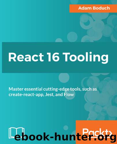 React 16 Tooling by Adam Boduch