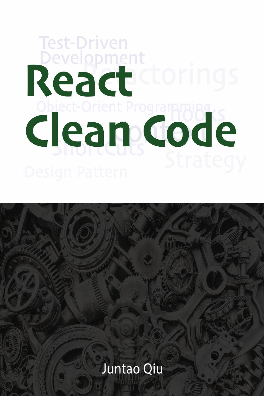 React Clean Code by Juntao Qiu