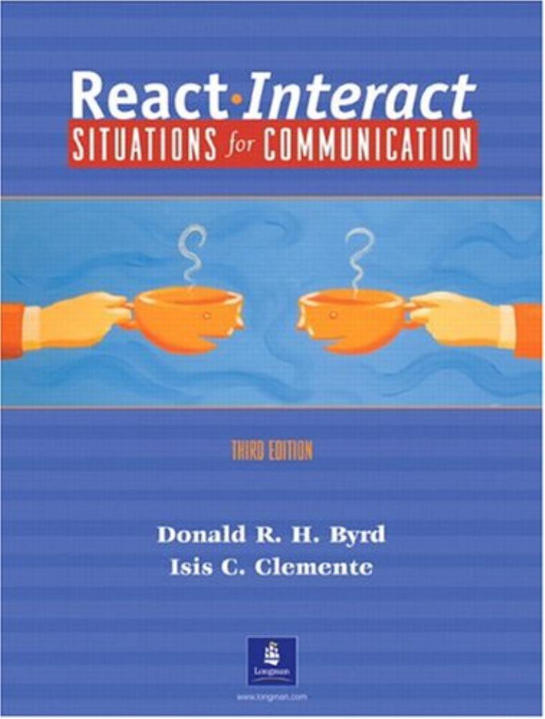 React Interact: Situations for Communication with Answer Keys by Donald R.H. Byrd Isis C. Clemente