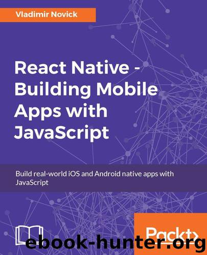 React Native - Building Mobile Apps with JavaScript by Novick Vladimir