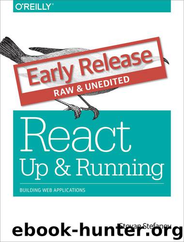 ReactJS Up and Running by Stoyan Stefanov