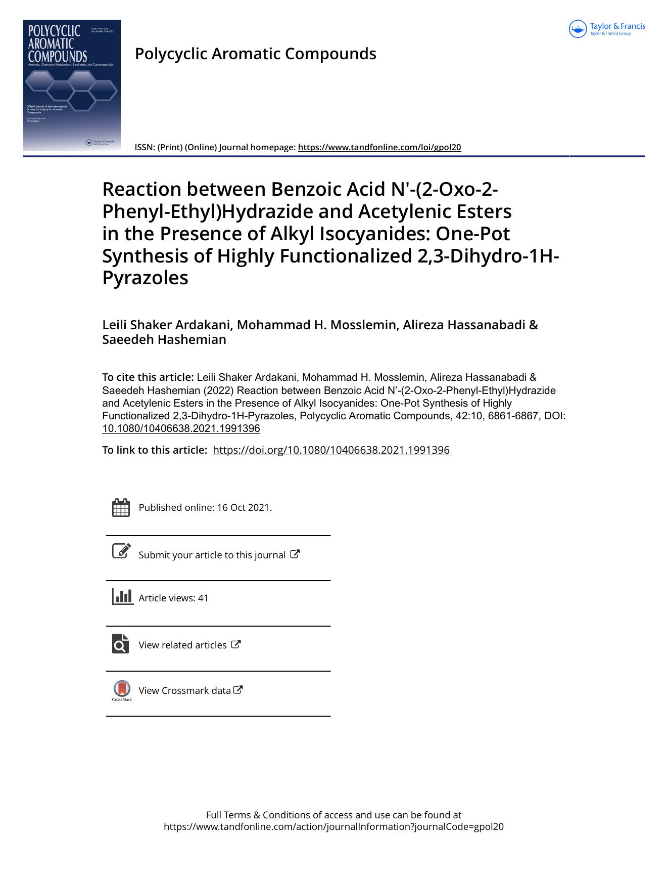 Reaction between Benzoic Acid Nâ²-(2-Oxo-2-Phenyl-Ethyl)Hydrazide and Acetylenic Esters in the Presence of Alkyl Isocyanides: One-Pot Synthesis of Highly Functionalized 2,3-Dihydro-1H-Pyrazoles by Shaker Ardakani Leili & Mosslemin Mohammad H. & Hassanabadi Alireza & Hashemian Saeedeh