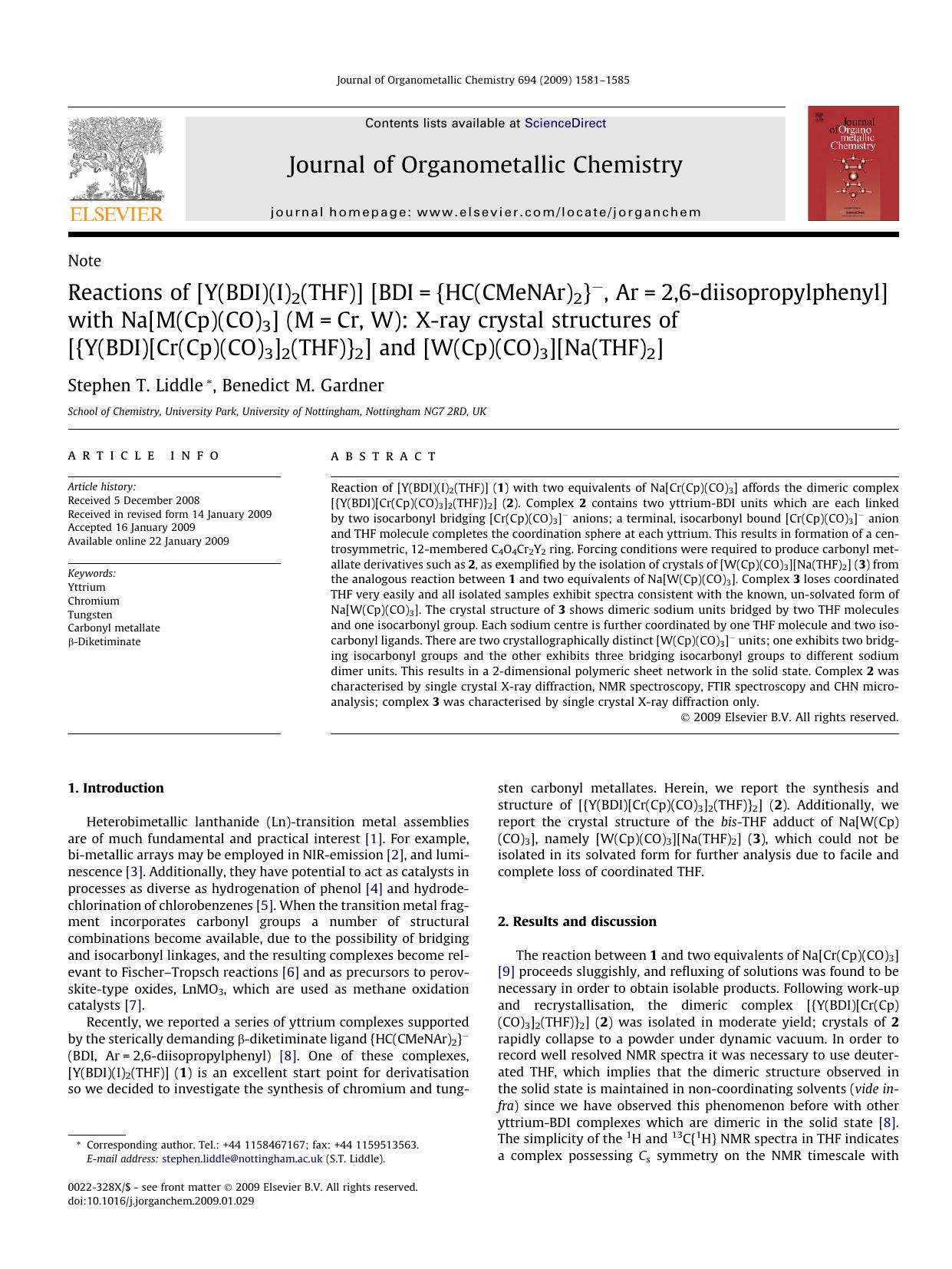 Reactions of [Y(BDI)(I)2(THF)] [BDI={HC(CMeNAr)2}−, Ar=2,6-diisopropylphenyl] with Na[M(Cp)(CO)3] (M=Cr, W): X-ray crystal structures of [{Y(BDI)[Cr(Cp)(CO)3]2(THF)}2] and [W(Cp)(CO)3][Na(THF)2] by Stephen T. Liddle; Benedict M. Gardner