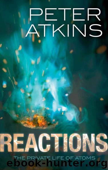 Reactions: The private life of atoms by Peter Atkins