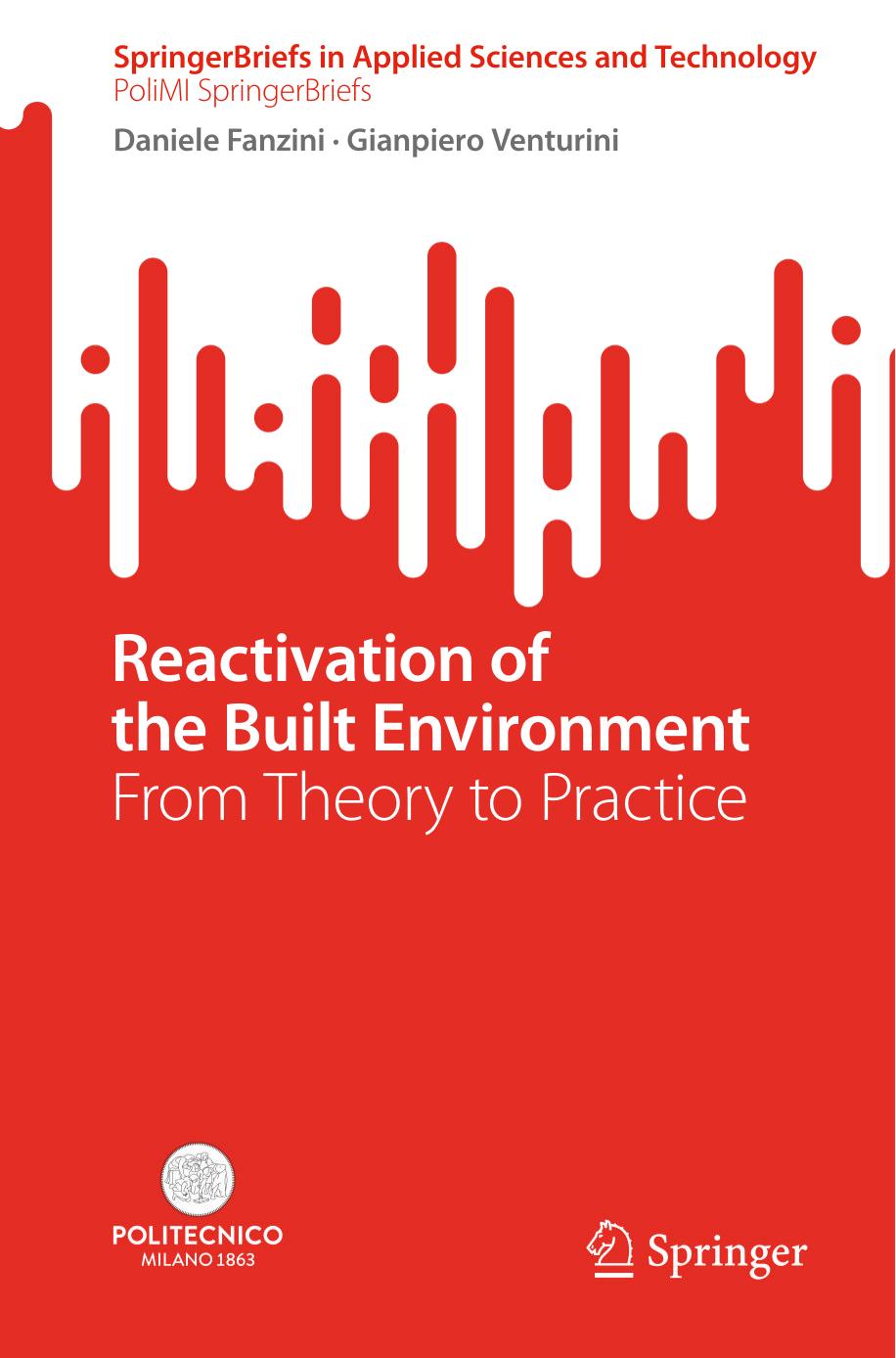 Reactivation of the Built Environment: From Theory to Practice by Daniele Fanzini Gianpiero Venturini