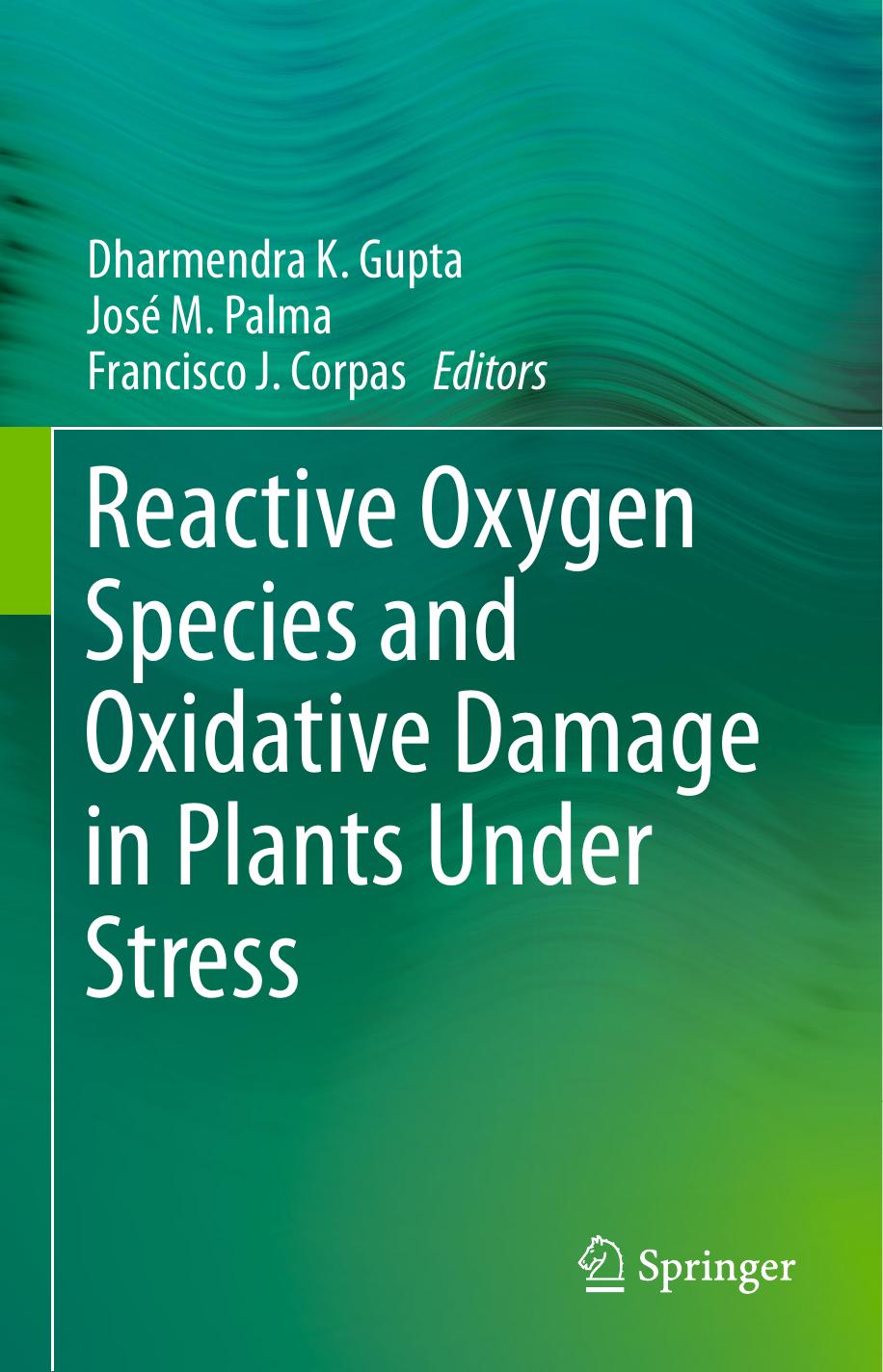 Reactive Oxygen Species and Oxidative Damage in Plants Under Stress (Repost) by Unknow