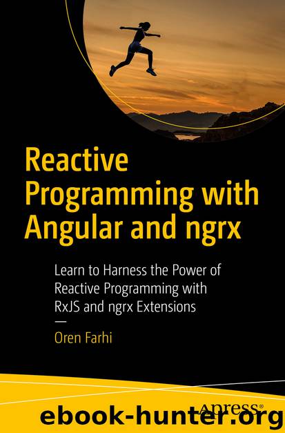 Reactive Programming with Angular and ngrx by Oren Farhi