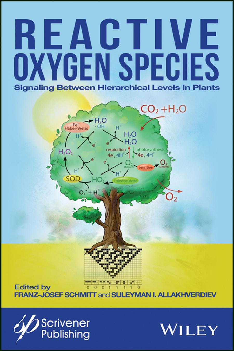 Reactive oxygen species : signaling between hierarchical levels in plants by Franz-Josef Schmitt Suleyman I. Allakhverdiev
