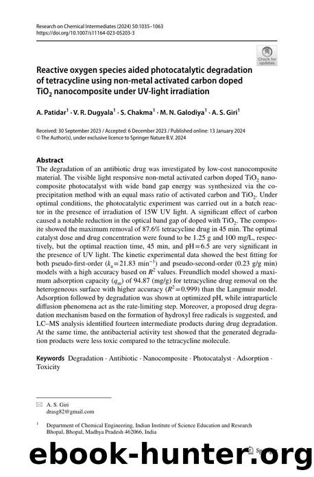 Reactive oxygen species aided photocatalytic degradation of tetracycline using non-metal activated carbon doped TiO2 nanocomposite under UV-light irradiation by A. Patidar & V. R. Dugyala & S. Chakma & M. N. Galodiya & A. S. Giri