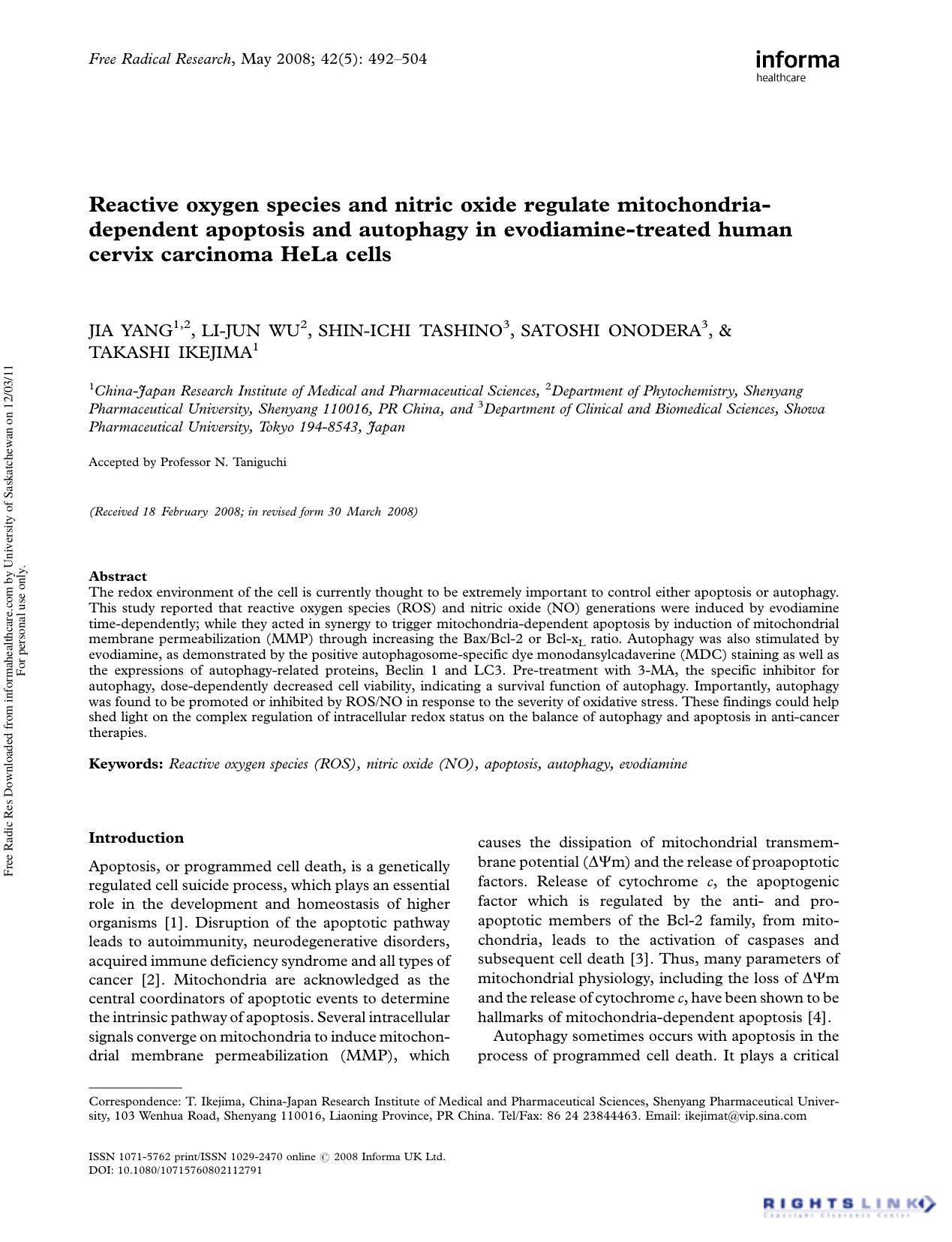 Reactive oxygen species and nitric oxide regulate mitochondria-dependent apoptosis and autophagy in evodiamine-treated human cervix carcinoma HeLa cells by Jia Yang1 2 Li-Jun Wu2 Shin-Ichi Tashino3 Satoshi Onodera3 & Takashi Ikejima1†