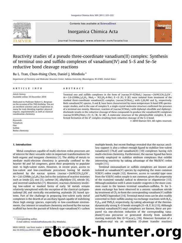 Reactivity studies of a pseudo three-coordinate vanadium(II) complex: Synthesis of terminal oxo and sulfido complexes of vanadium(IV) and SÃ¢â¬âS and SeÃ¢â¬âSe reductive bond cleavage reactions by Ba L. Tran & Chun-Hsing Chen & Daniel J. Mindiola