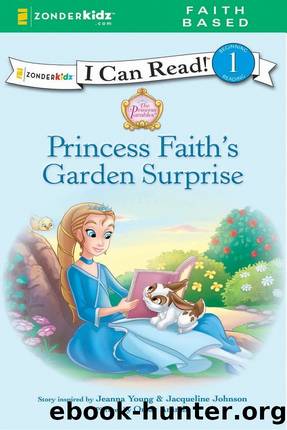 Read & Hear Edition: Princess Faithâs Garden Surprise by Jeanna Young & Jacqueline Johnson