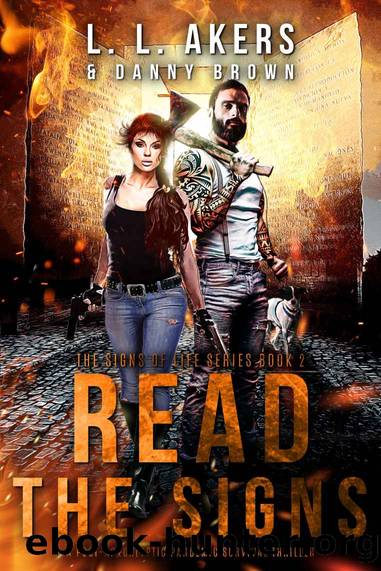 Read The Signs: A Post Apocalyptic Zombie Thriller, Book 2 by Akers L.L. & Brown Danny