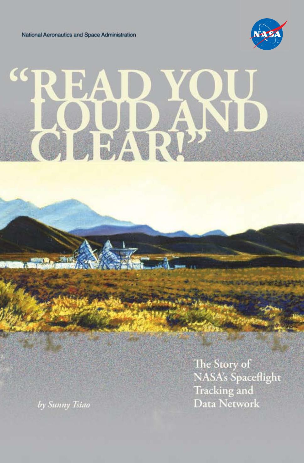 Read You Loud and Clear: The Story of NASA's Spaceflight Tracking and Data Network by Sunny Tsiao United States. Nasa History Division