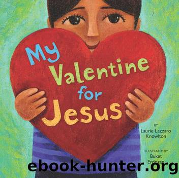 Read and Hear Edition: My Valentine for Jesus by Laurie Lazzaro Knowlton