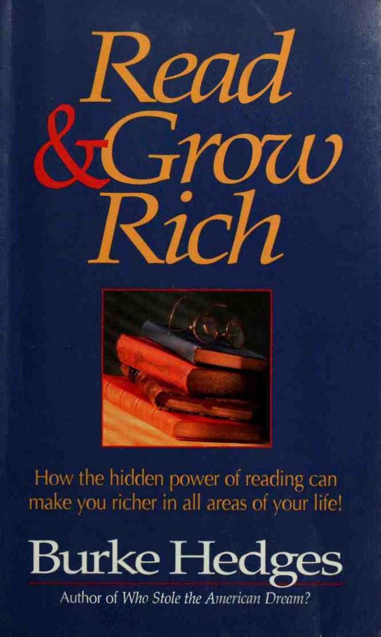 Read and grow rich : [how the hidden power of reading can make you richer in all areas of your life!] by Hedges Burke