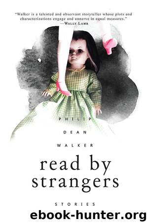 Read by Strangers by Philip Dean Walker