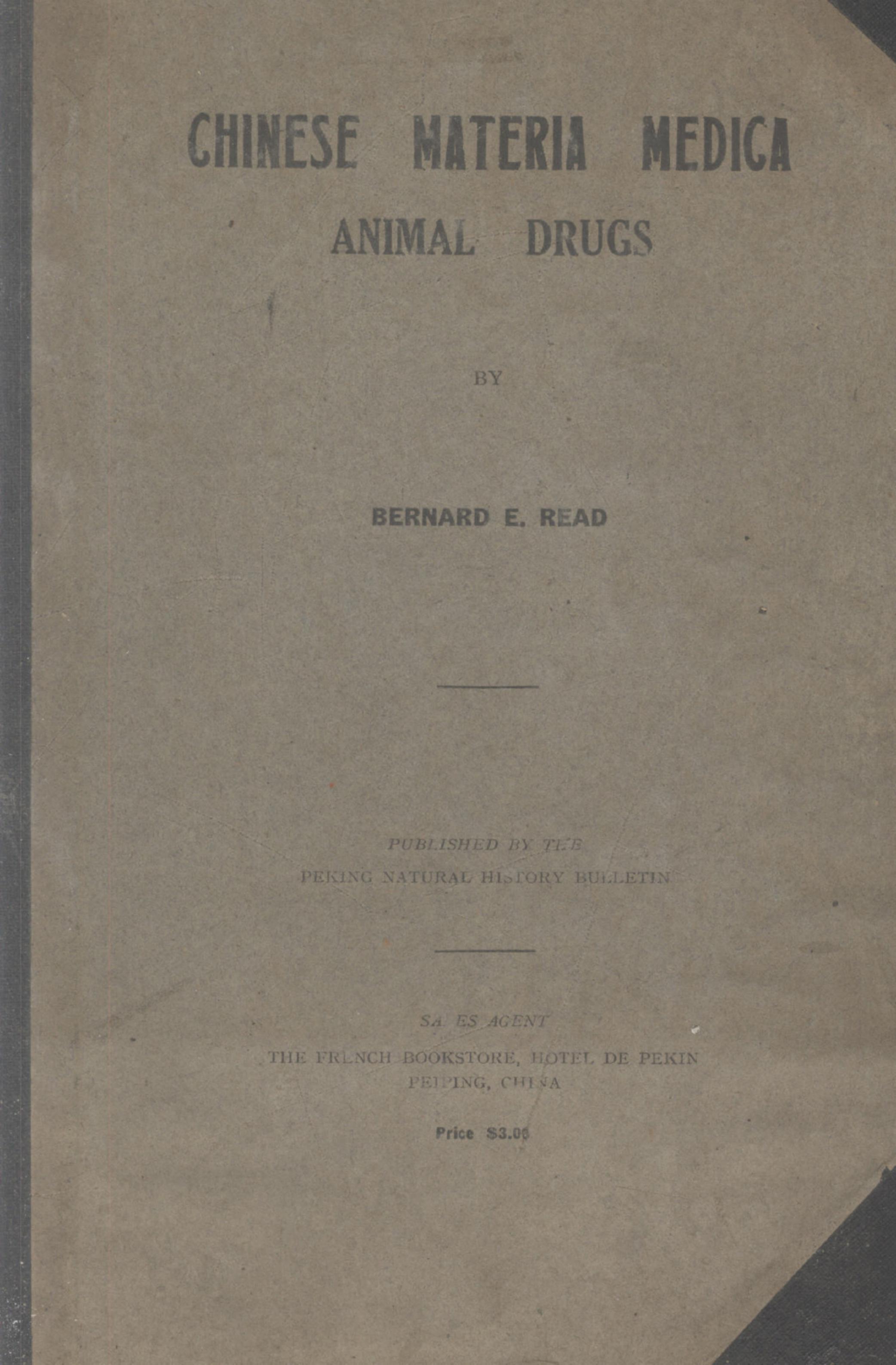 Read, Bernard by Chinese materia medica. Animal drugs (1931)