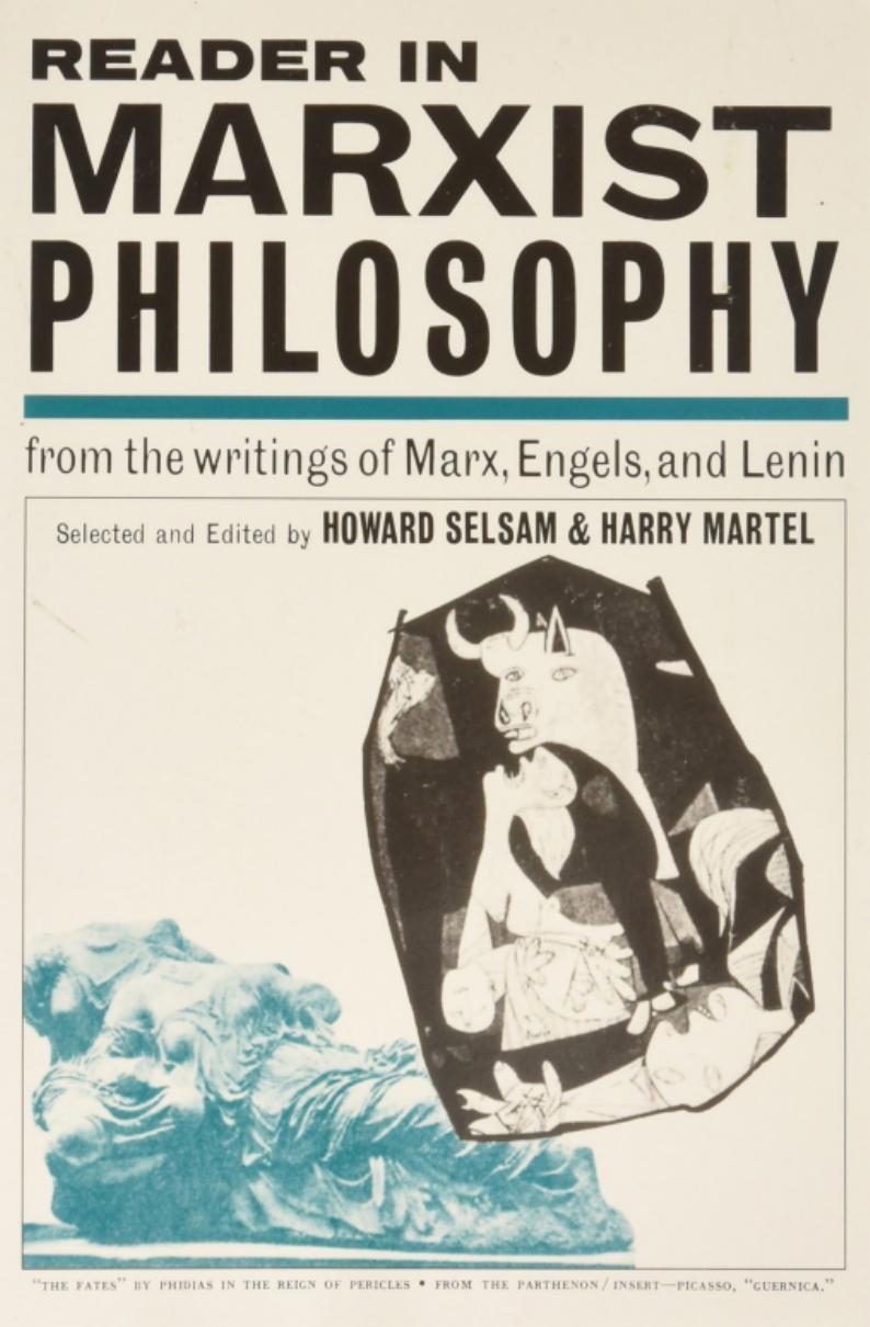 Reader in Marxist Philosophy: From the Writings of Marx, Engels and Lenin by Howard Selsam; Harry Martel; Vladimir Illich Lenin; Karl Marx; Friedrich Engels