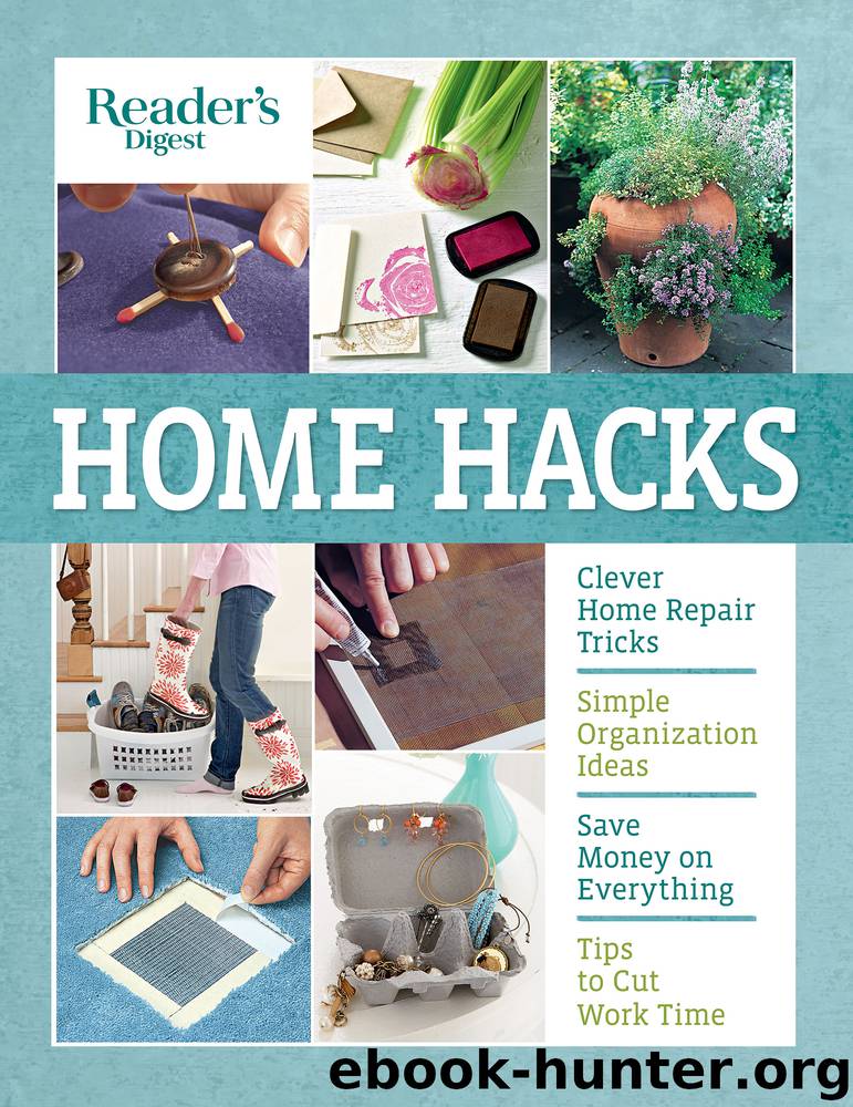 Reader's Digest Home Hacks : Clever Diy Tips and Tricks for Fixing, Organizing, Decorating, and Managing Your Household (9781621453734) by Reader's Digest Association (COR)