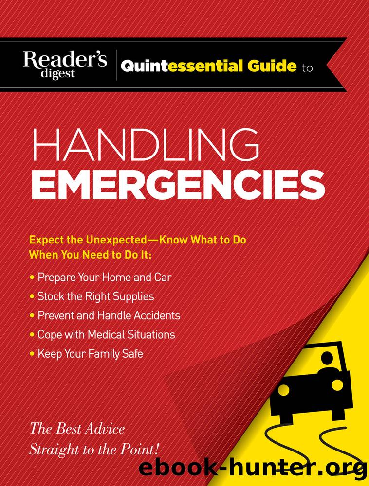 Reader's Digest Quintessential Guide to Handling Emergencies by Editors of Reader's Digest