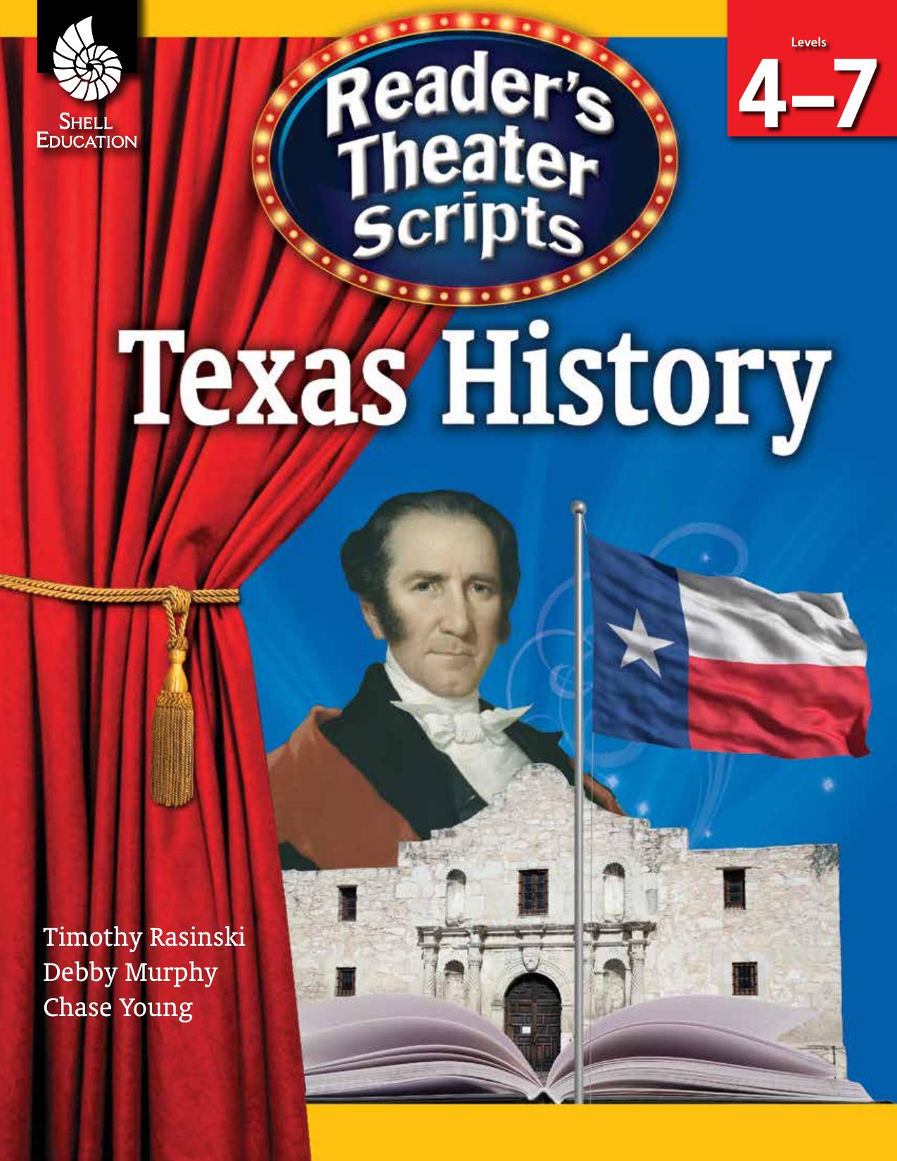 Reader's Theater Scripts : Texas History by Timothy Rasinski; Debby Murphy; Chase Young