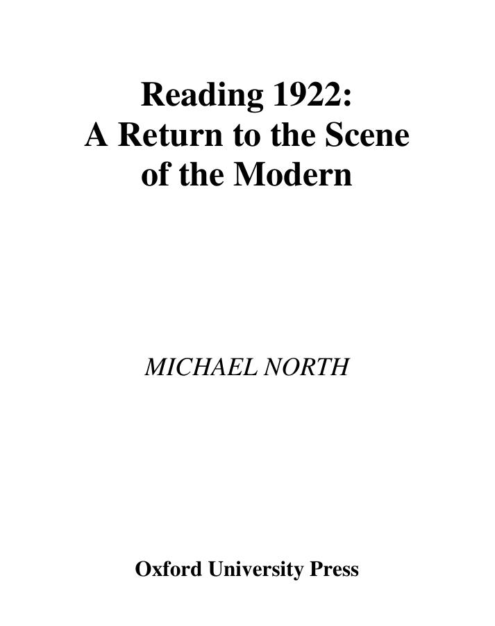 Reading 1922: A Return to the Scene of the Modern by Michael North
