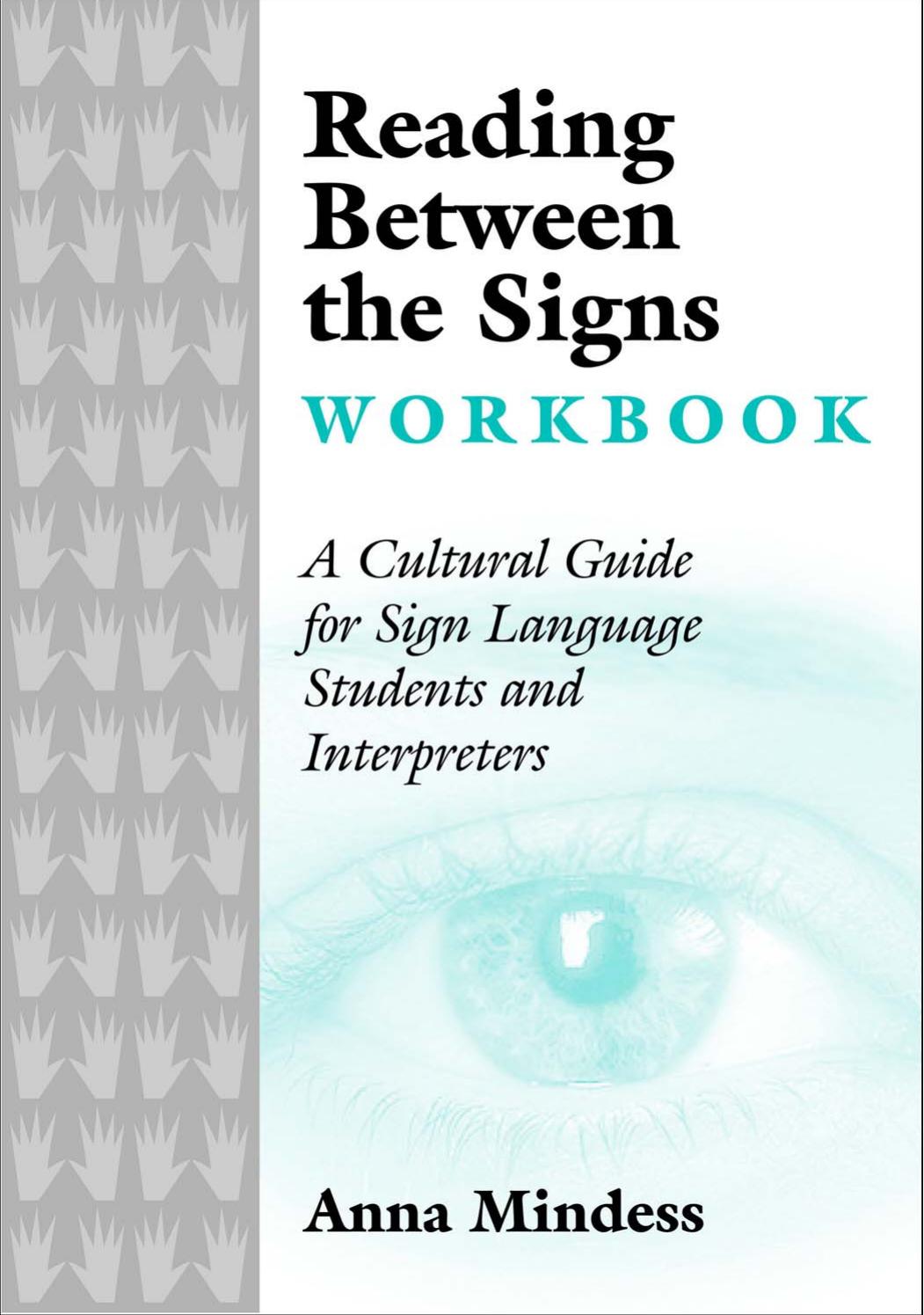 Reading Between the Signs [Workbook] by Anna Mindess
