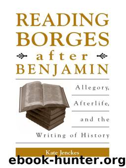 Reading Borges after Benjamin by Jenckes Kate