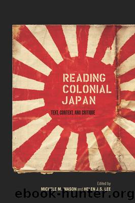 Reading Colonial Japan by Mason Michele;Lee Helen;