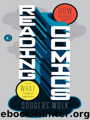 Reading Comics by Douglas Wolk