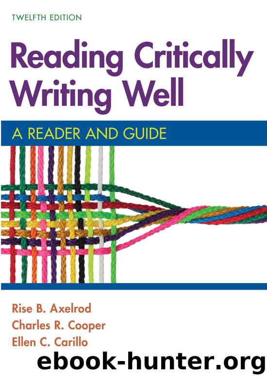 Reading Critically, Writing Well by Rise B. Axelrod & Charles R. Cooper & Ellen Carillo