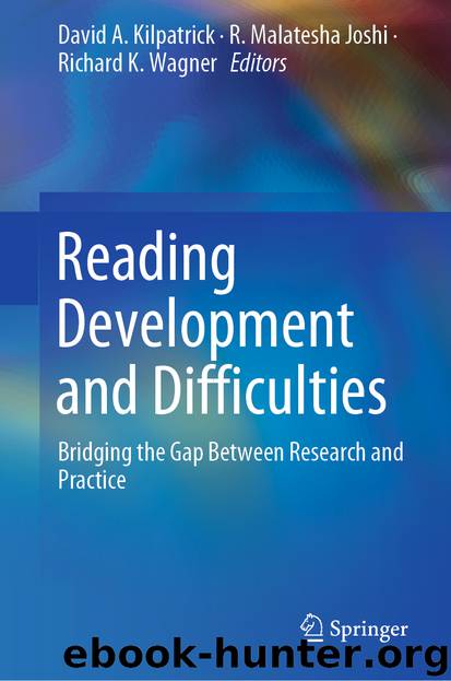 Reading Development and Difficulties by David A. Kilpatrick & R. Malatesha Joshi & Richard K. Wagner