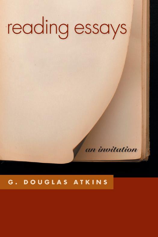 Reading Essays : An Invitation by G. Douglas Atkins