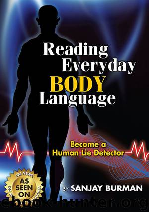 Reading Everyday Body Language: Become a Human Lie Detector by Sanjay Burman