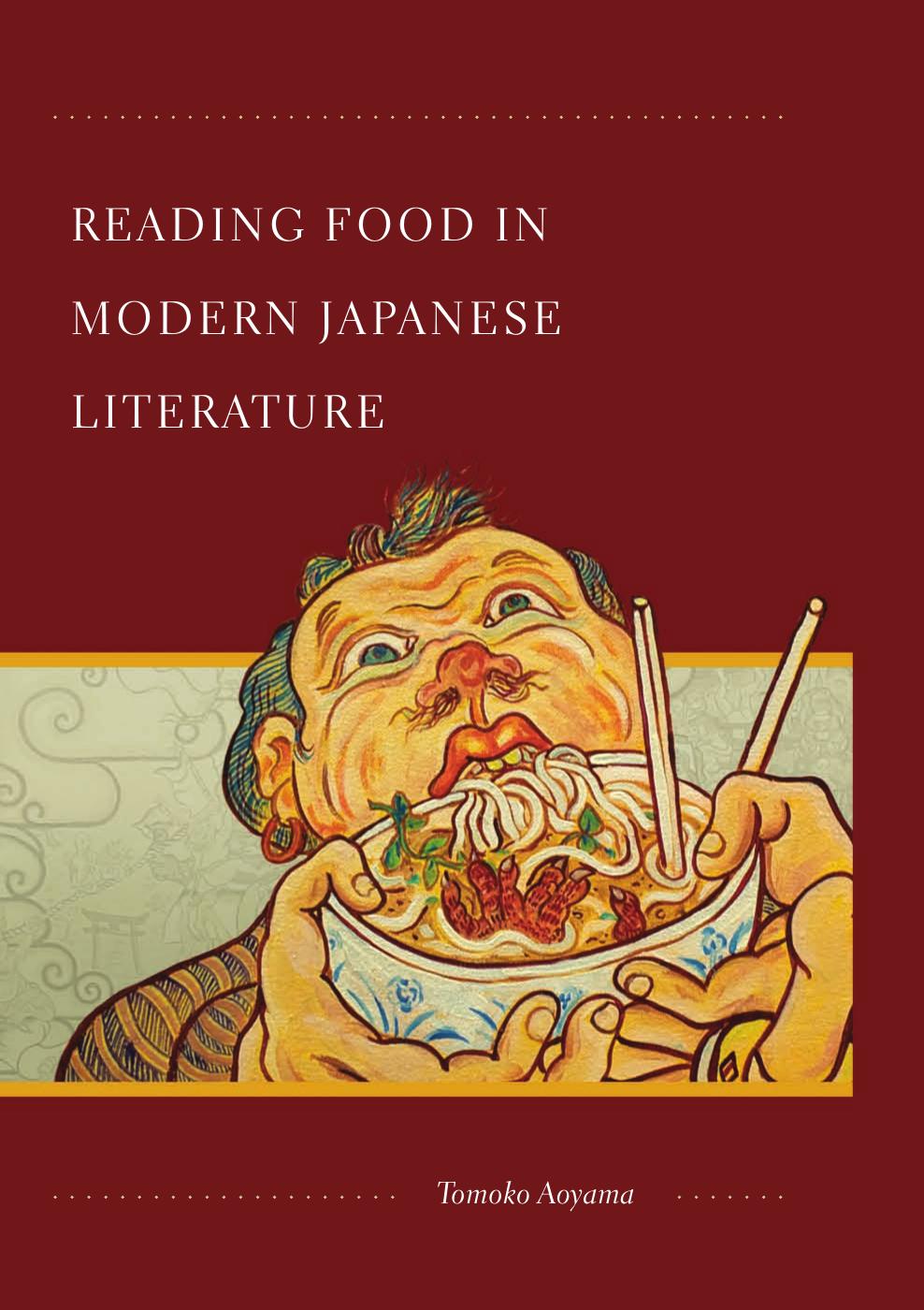 Reading Food in Modern Japanese Literature by Tomoko Aoyama